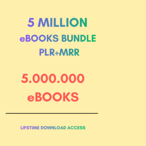 5 Million eBooks Mega Bundle with PLR & MRR — The Ultimate Resellable Library